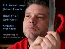 Cpl. Ronald J. (Albert) Francis, Kingsclear First Nation, died at 43, 2014-Oct-6